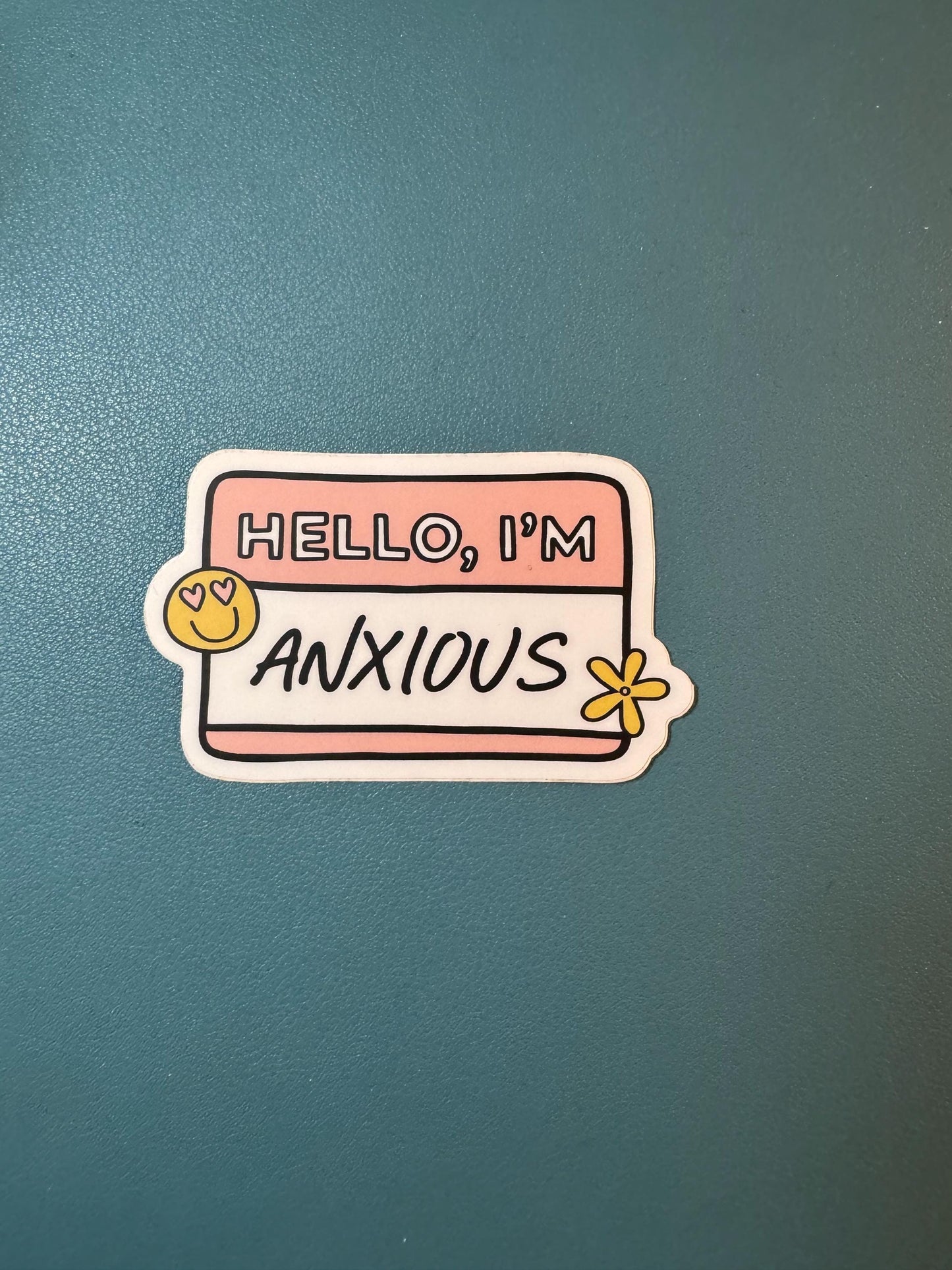 Hello I'm Anxious Sticker, Name Tag Sticker, Mental Health Matters Sticker, Anxiety Sticker, Anxiety Sucks, Anxiety Girly