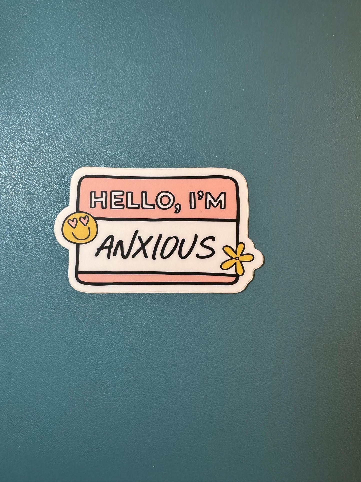 Hello I'm Anxious Sticker, Name Tag Sticker, Mental Health Matters Sticker, Anxiety Sticker, Anxiety Sucks, Anxiety Girly