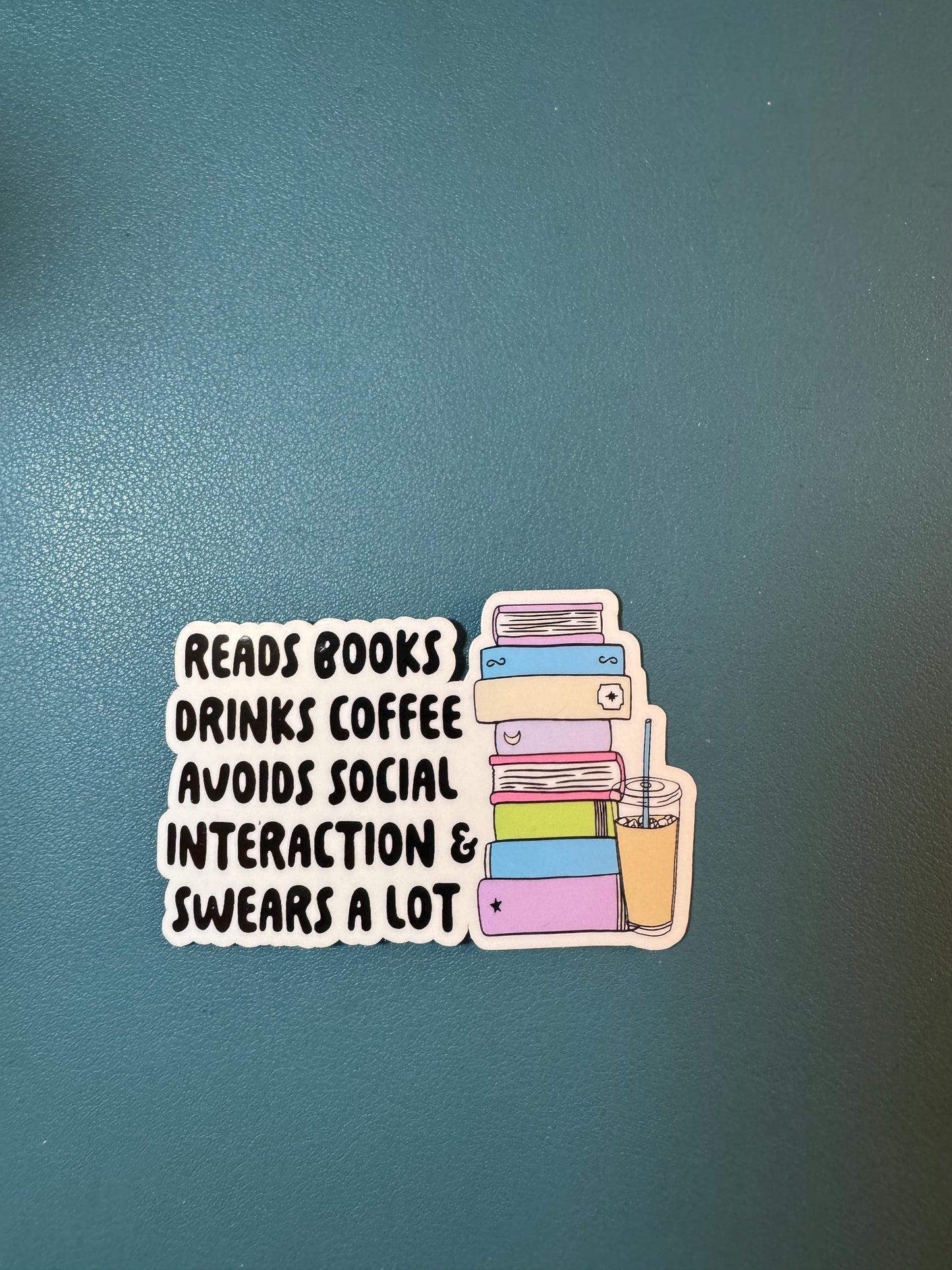 Reads Books Drinks Coffee Avoids Social Interaction & Swears A Lot Sticker, Iced Coffee Girlie, Bookish Girl, Book Lover, TBR Pile, BookTok
