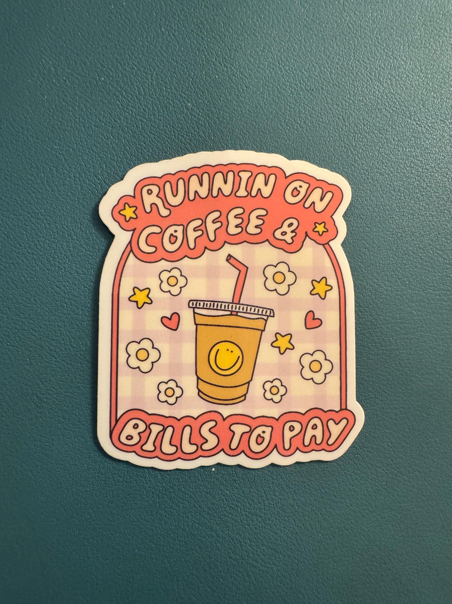 Running On Coffee & Bills To Pay Sticker, Iced Coffee Lover, Addicted to Caffeine, Sassy Sticker
