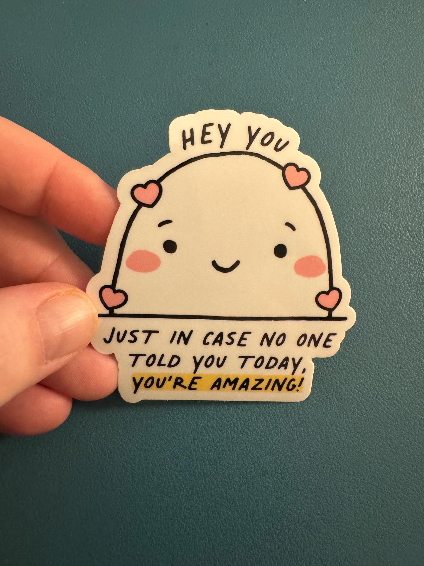 Just In Case No One Told You Today You Are Amazing Sticker, Mental Health, Positivity Sticker, You Are Enough, Water Bottle Sticker