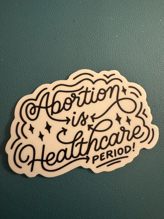 Abortion Is Healthcare Sticker, Women's Healthcare, Pro Choice, Equality, Line Art, Hand Lettering Sticker