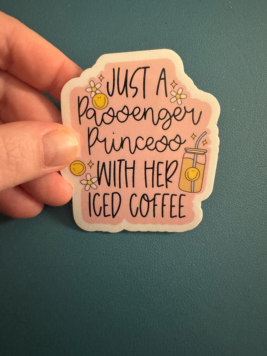Just a Passenger Princess with Her Iced Coffee Vinyl Sticker, Feminine Girl Pink Sticker