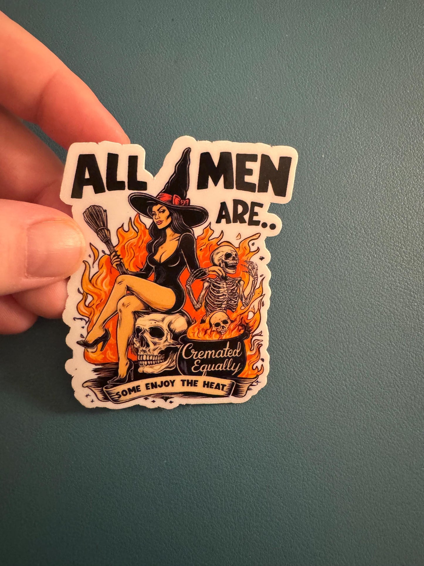 All Men Are Cremated Equally Waterproof Sticker, Witches, Skeletons, Halloween, Dark Humor Sticker