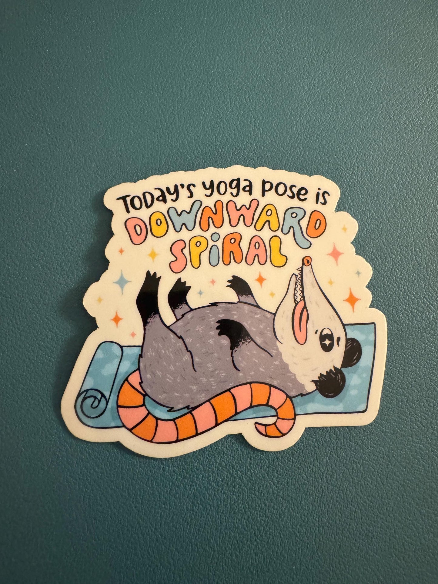 Today's Yoga Pose Is Downward Spiral Waterproof Sticker, Opossum Sticker, Yoga, Sarcasm, Vinyl Sticker