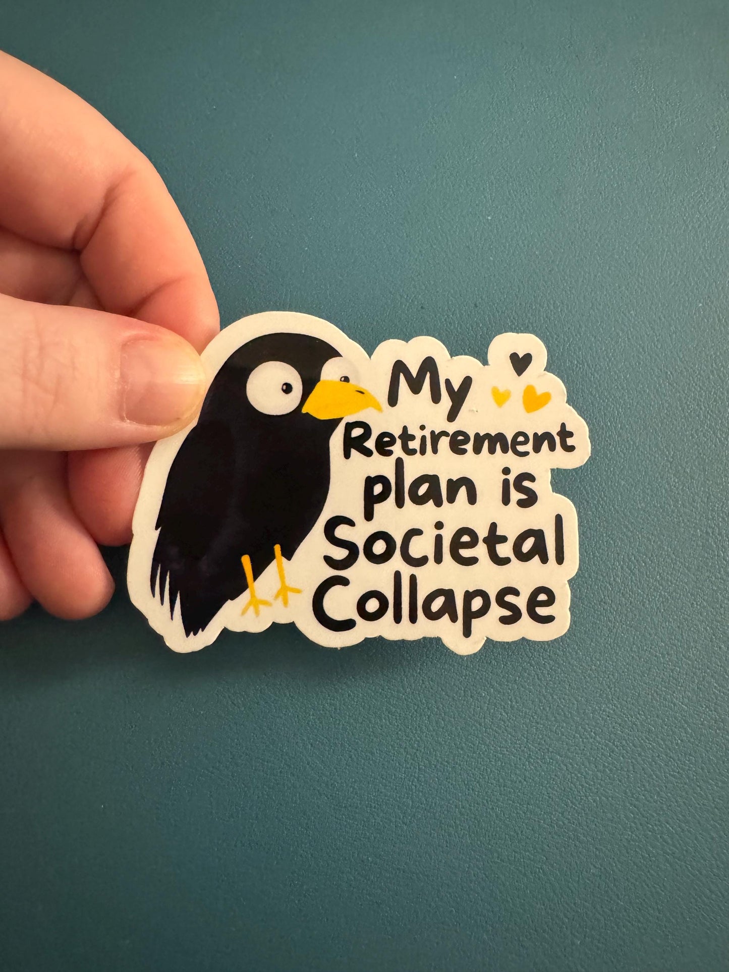 My Retirement Plan is Societal Collapse Waterproof Sticker, End of the World Humor, Vinyl Decal