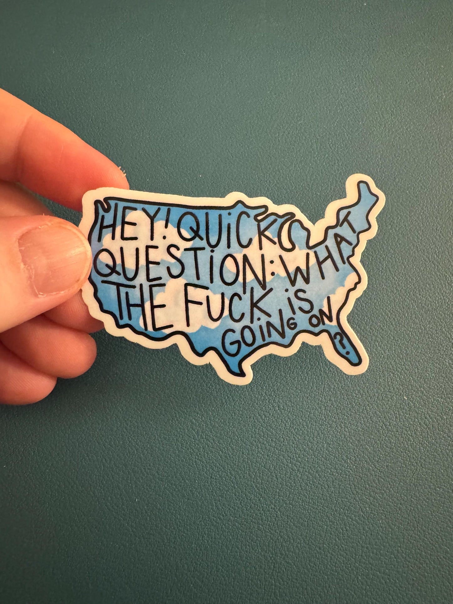Hey Quick Question What The Fuck Is Going On Vinyl Sticker, Political Humor Waterproof Sticker
