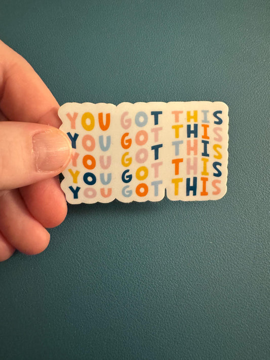 You Got This Vinyl Sticker, Positive Affirmation Waterproof Sticker, Rainbow Graphic Lettering